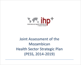 Joint Assessment of the Mozambican Health Sector Strategic Plan (2014-2019)