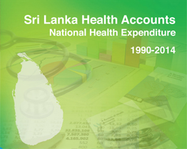 Sri Lanka Health Accounts: National Health Expenditure 1990–2014